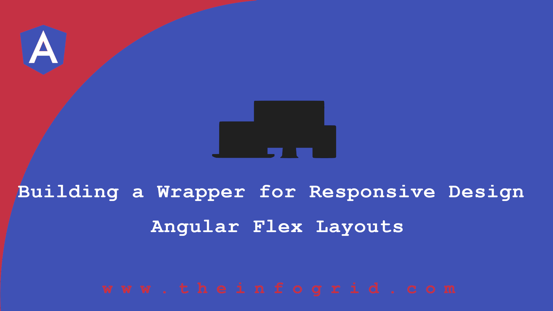 Building A Wrapper For Responsive Design For Angular Flex Layout