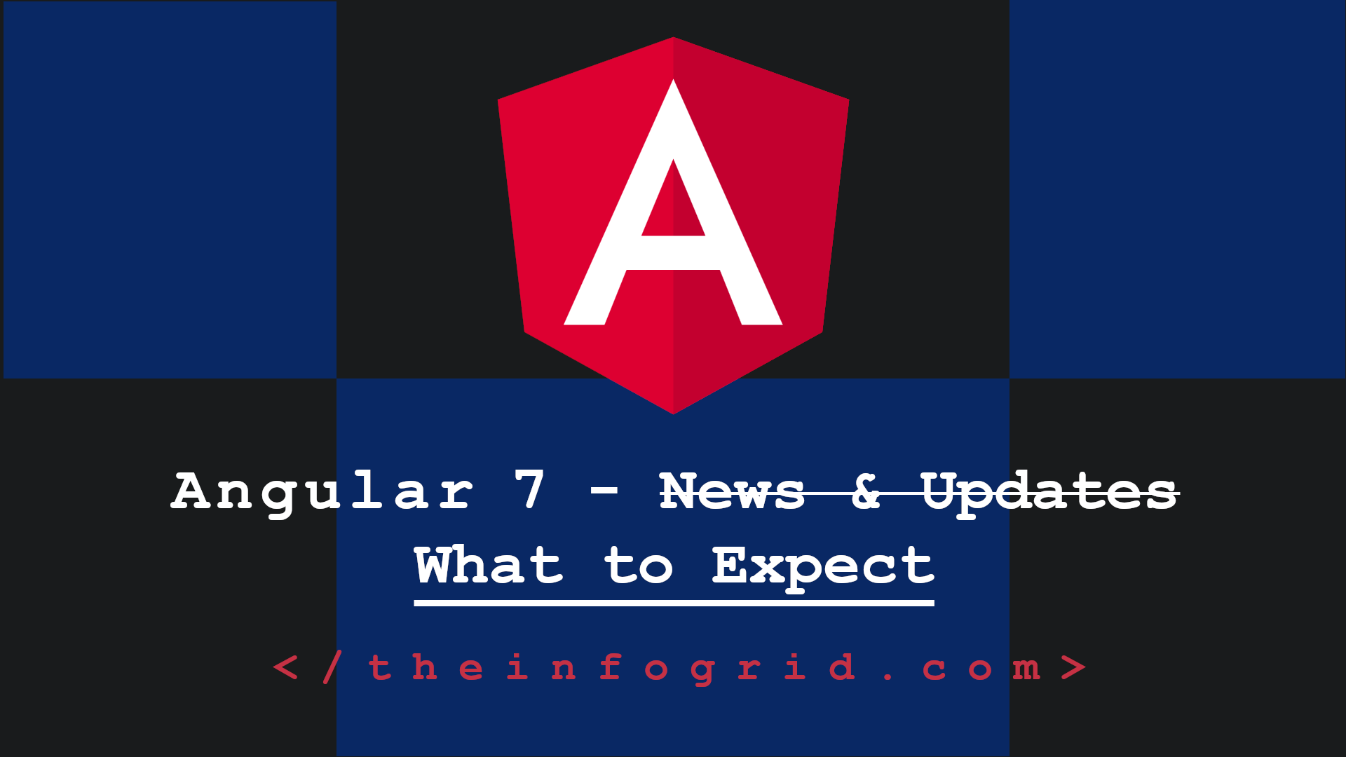 Angular 7 Spotlight – News and Updates
